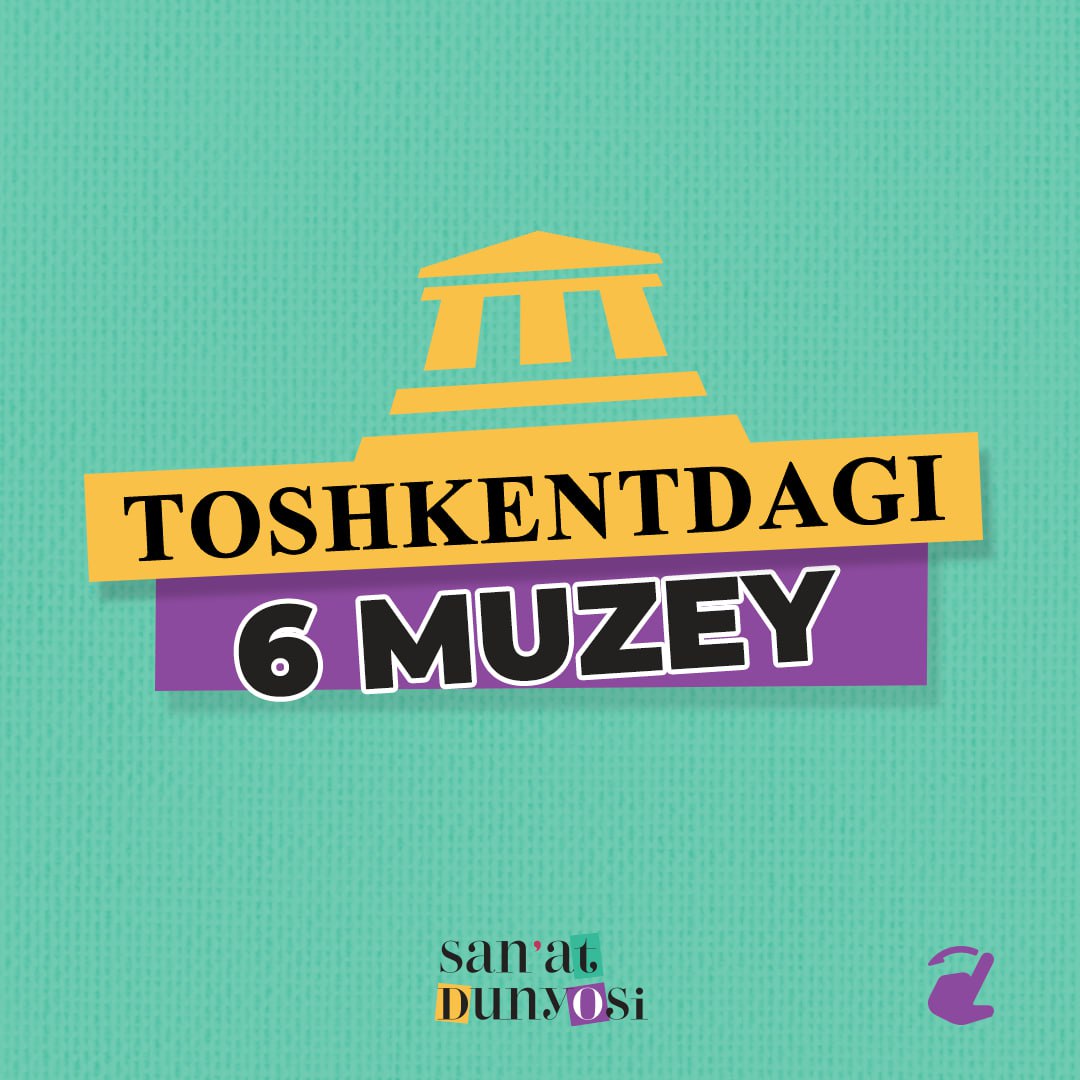 Poytaxtimizdagi siz albatta borishingiz kerak bo‘lgan muzeylar