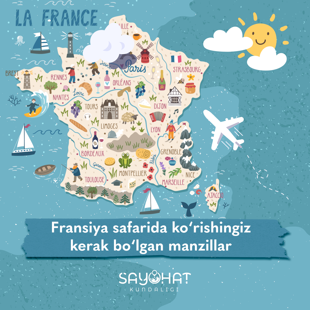 Sahifamiz sizlar uchun Fransiya safari uchun borishingiz kerak bo‘lgan manzillar ro‘yxatini tuzdi