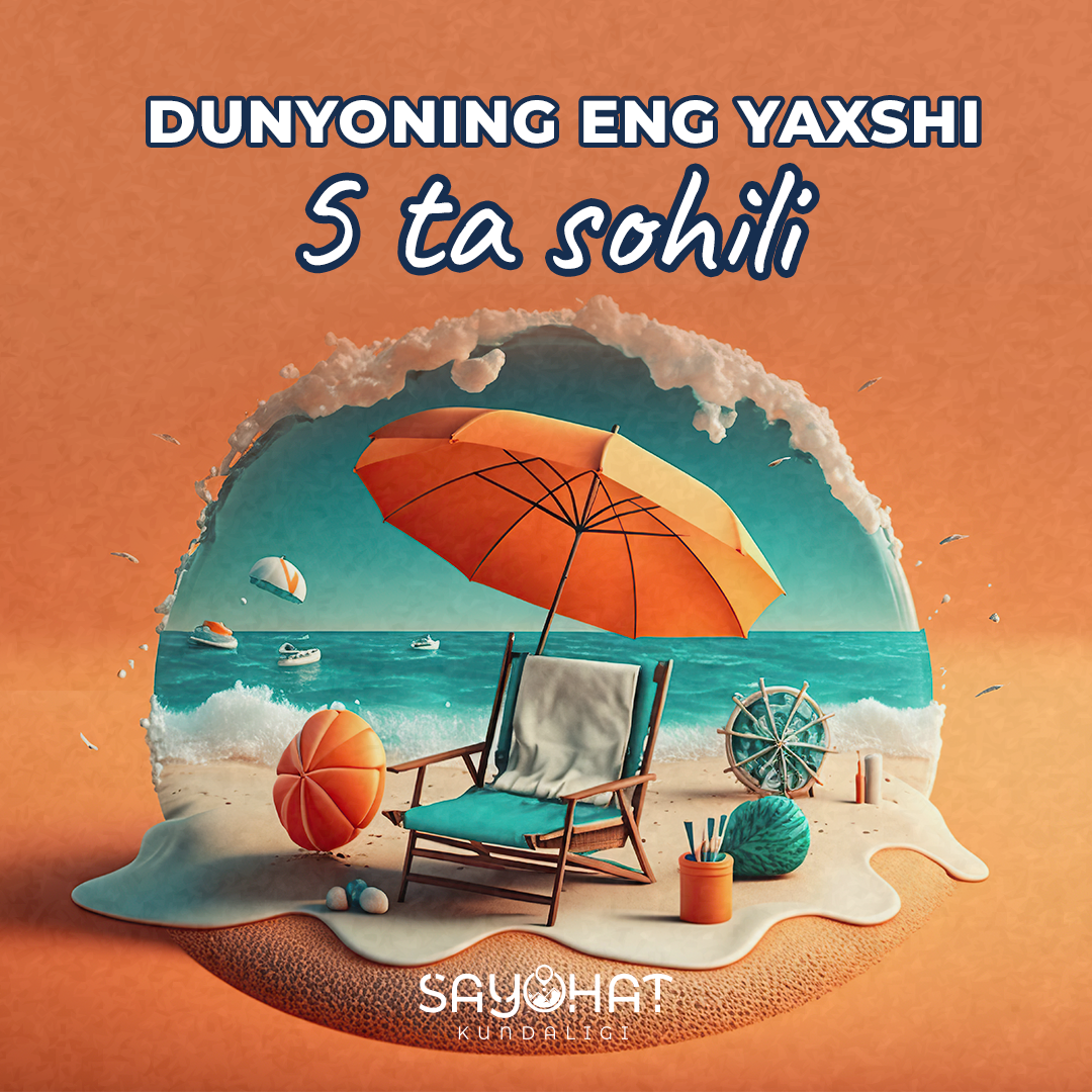 🏝Dunyo bo‘ylab eng chiroyli plyajlar: Har qanday sharoit va ob-havoda, qishin-yozin tashrif buyurishingiz uchun hozir. 