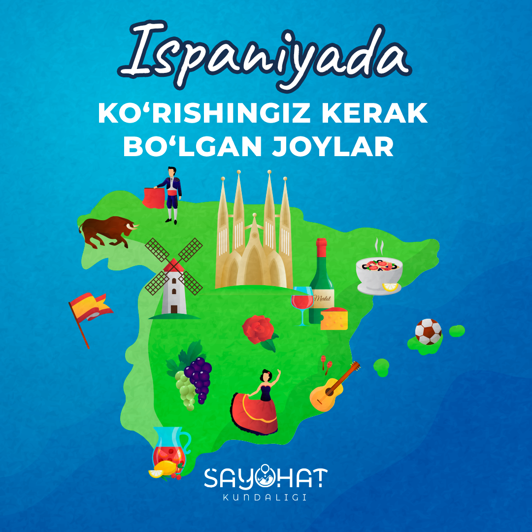 🗺Yo‘nalish belgilandi! Ispaniyada ko‘rishingiz kerak bo‘lgan 7 ta manzilni  sizlar uchun jamladik. 