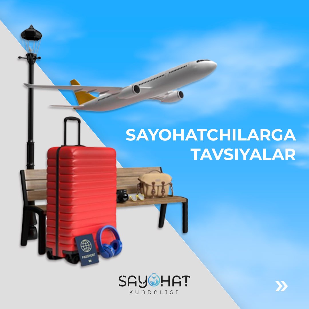 Sayohatchilarga tavsiyalar