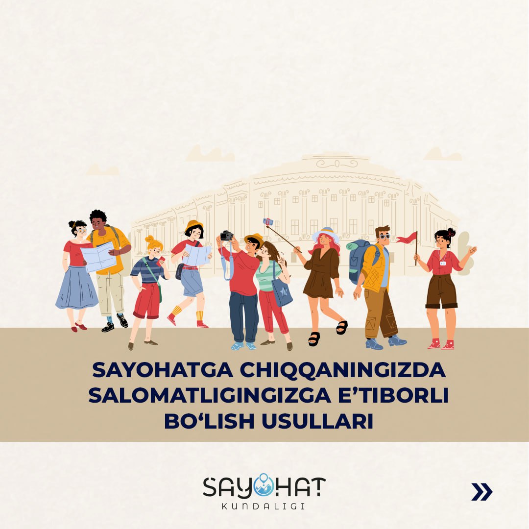 Sayohatga chiqganingizda salomatligingizga e'tiborli bo'lish usullari