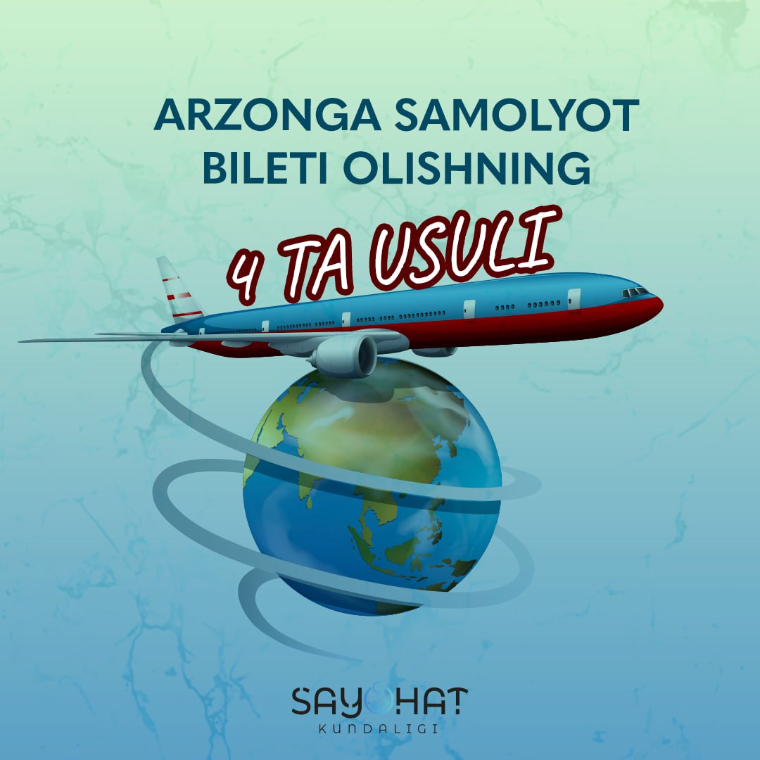Arzonga samolyot biletini olishning 4ta usuli