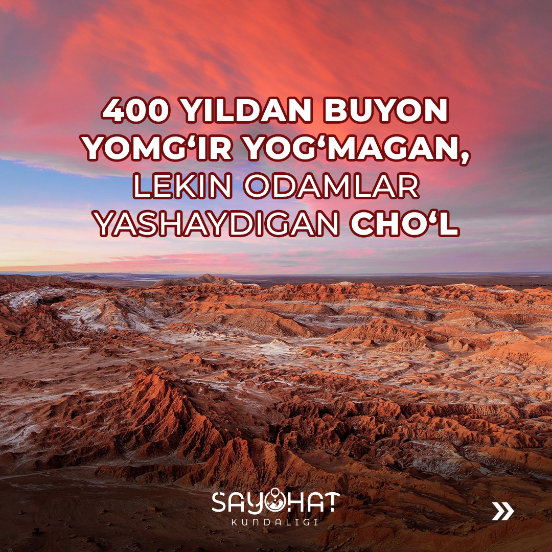 🥵400 yildan buyon yomg‘ir yog‘magan, lekin odamlar yashaydigan cho‘l