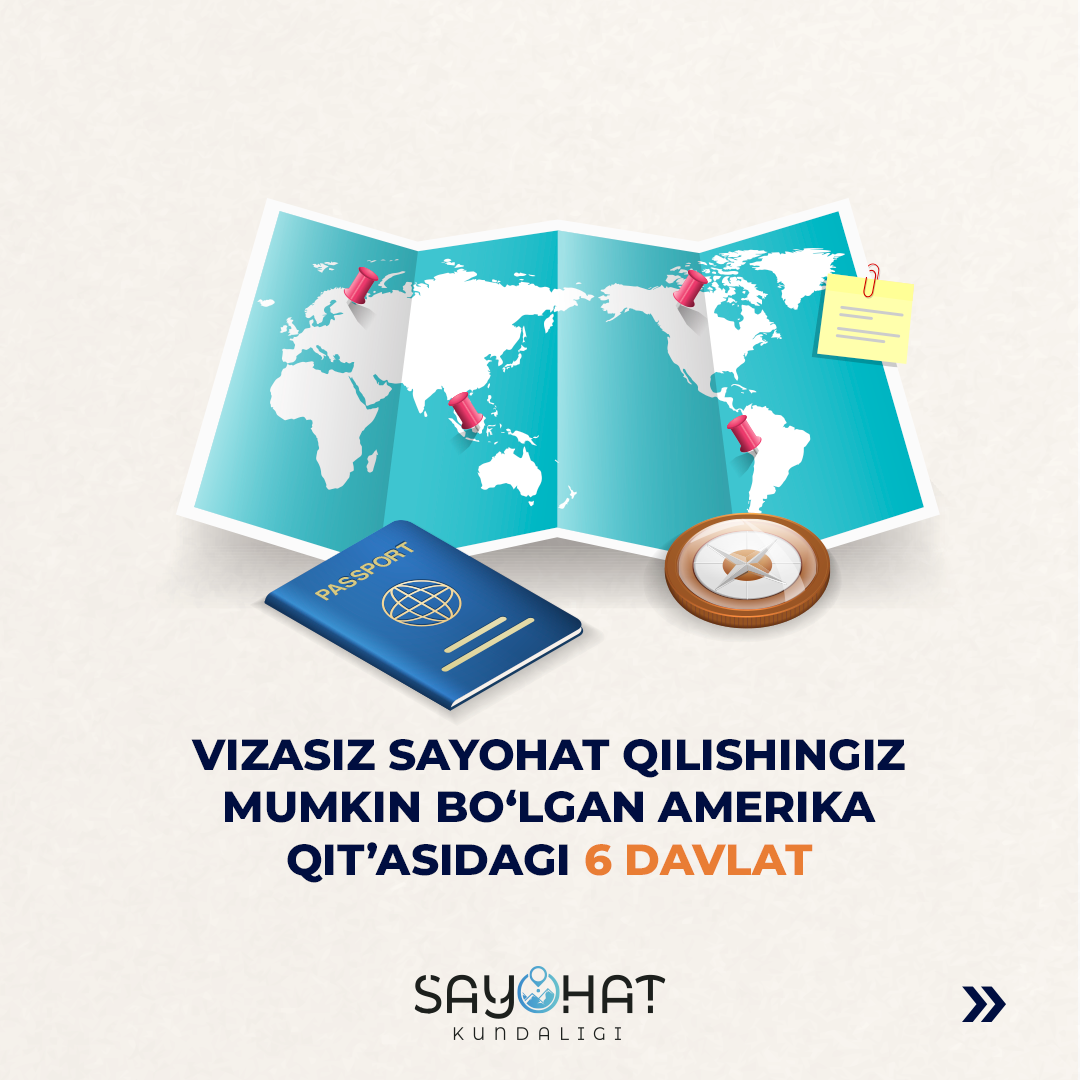 Vizasiz sayohat qilishingiz mumkin bo‘lgan Amerika qit’asidagi 6 davlat