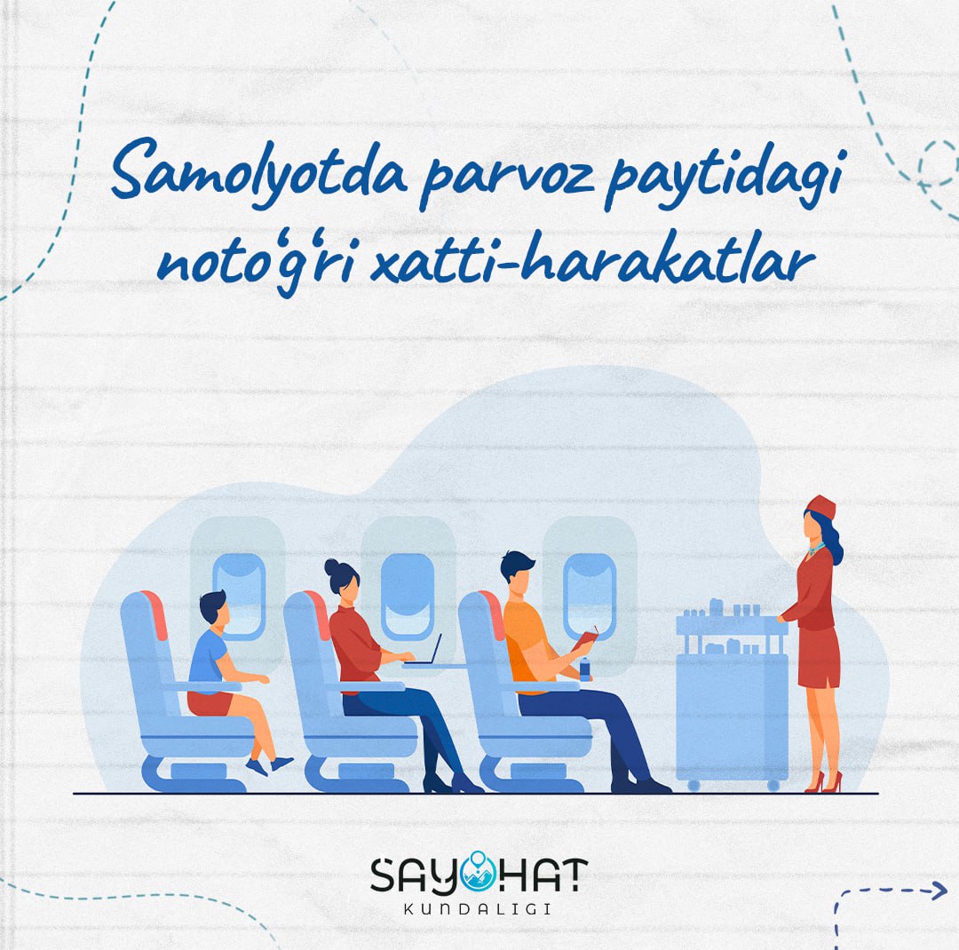 🛩Samolyotda parvoz paytidagi noto‘g‘ri xatti-harakatlar