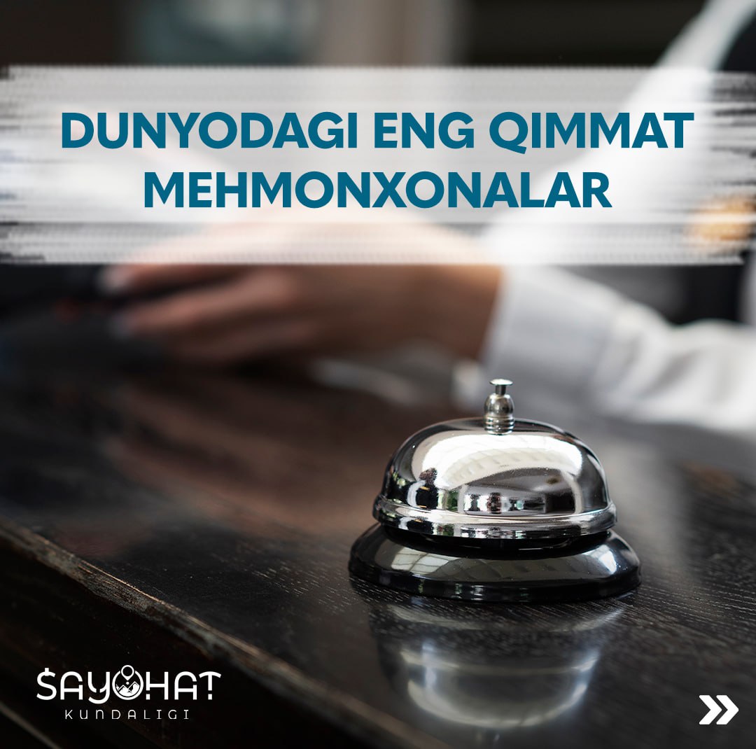 🛎Dunyodagi eng qimmat mehmonxonalar
