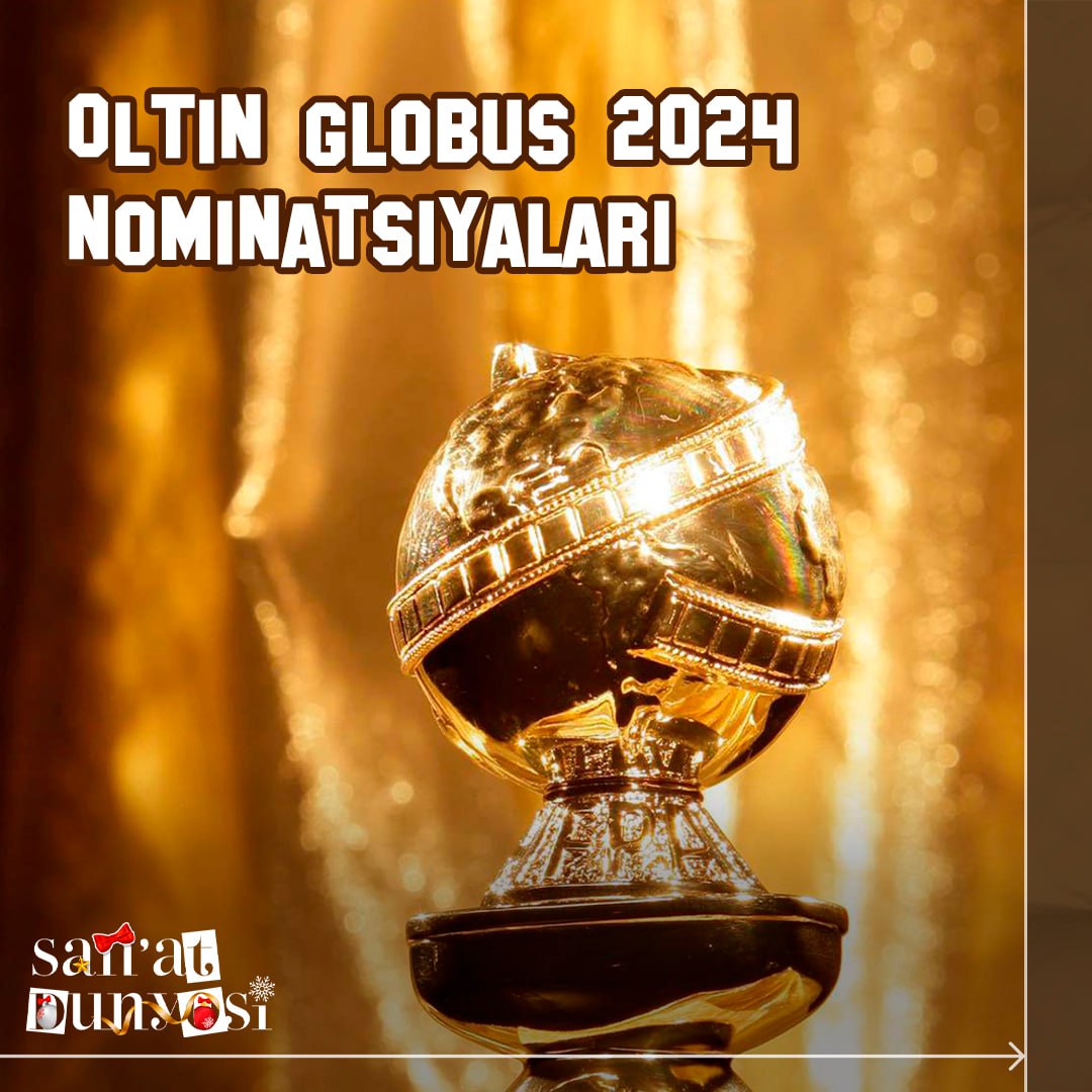 🏆“Oltin globus — 2024” nominantlari ma’lum bo‘ldi