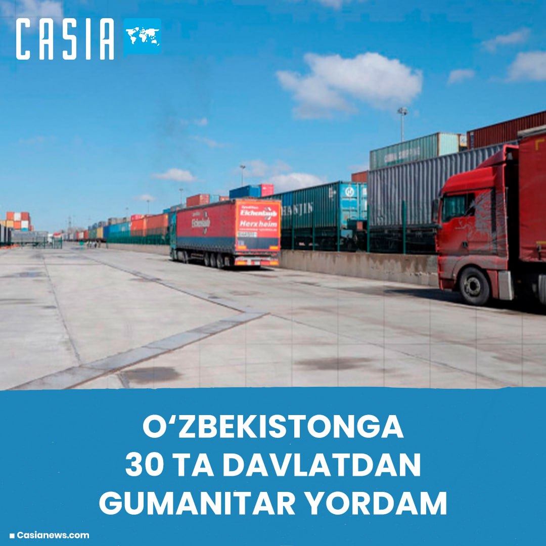 O‘zbekistonga 30 ta davlatdan qariyb $200 mlnlik gumanitar yordam
