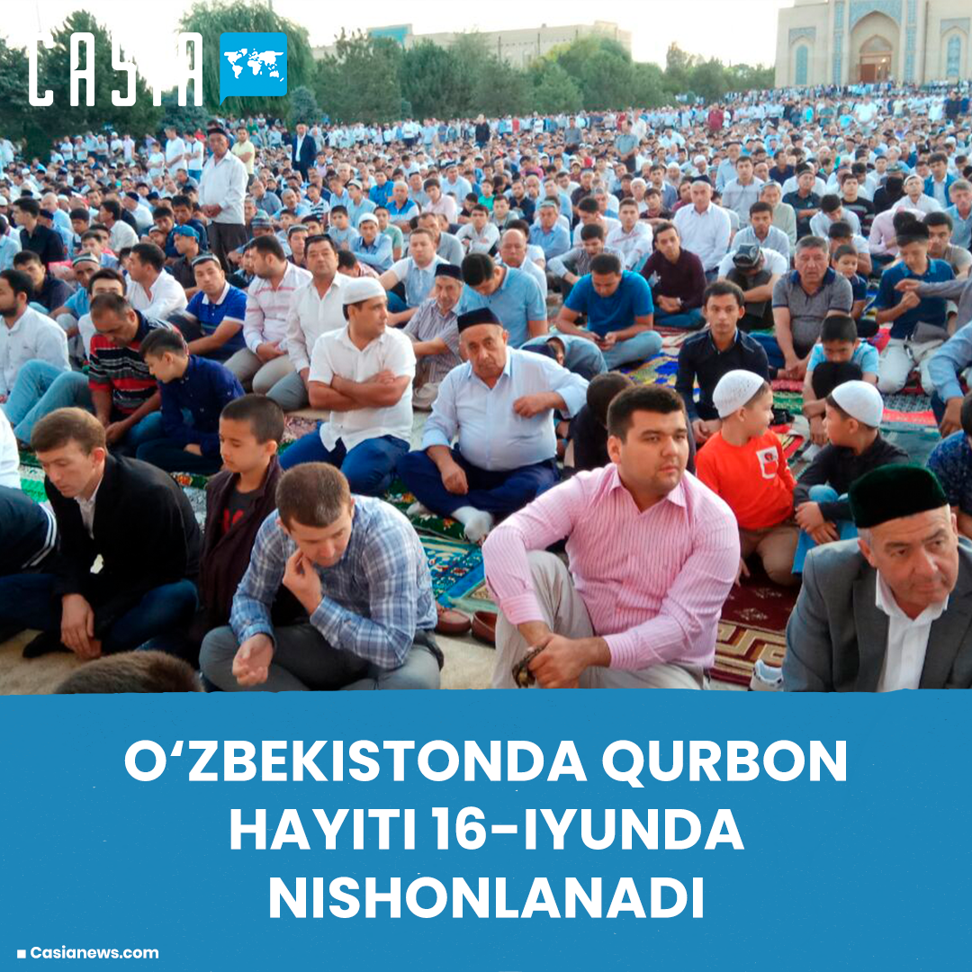 O‘zbekistonda Qurbon hayiti 16-iyunda nishonlanadi