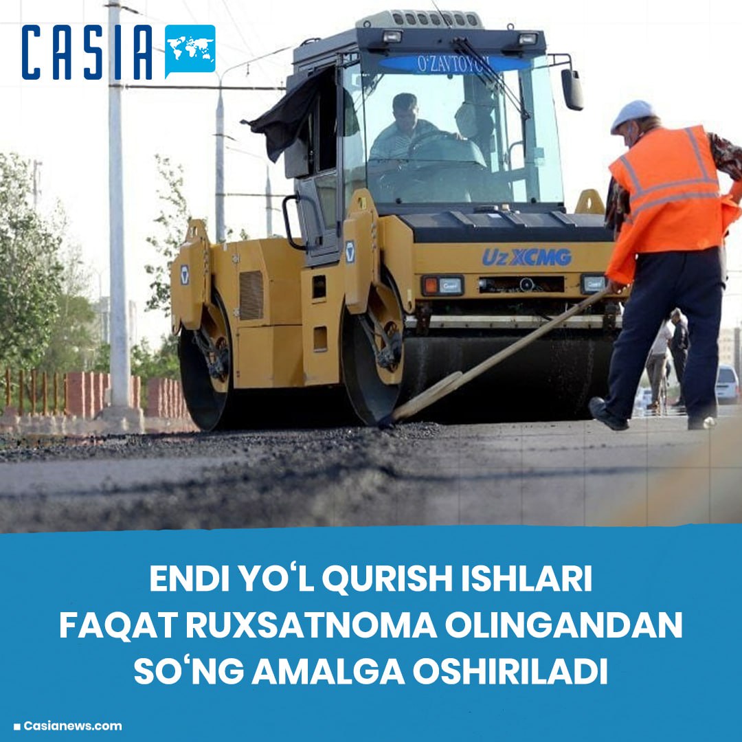 Now road construction works are carried out only after obtaining a permit