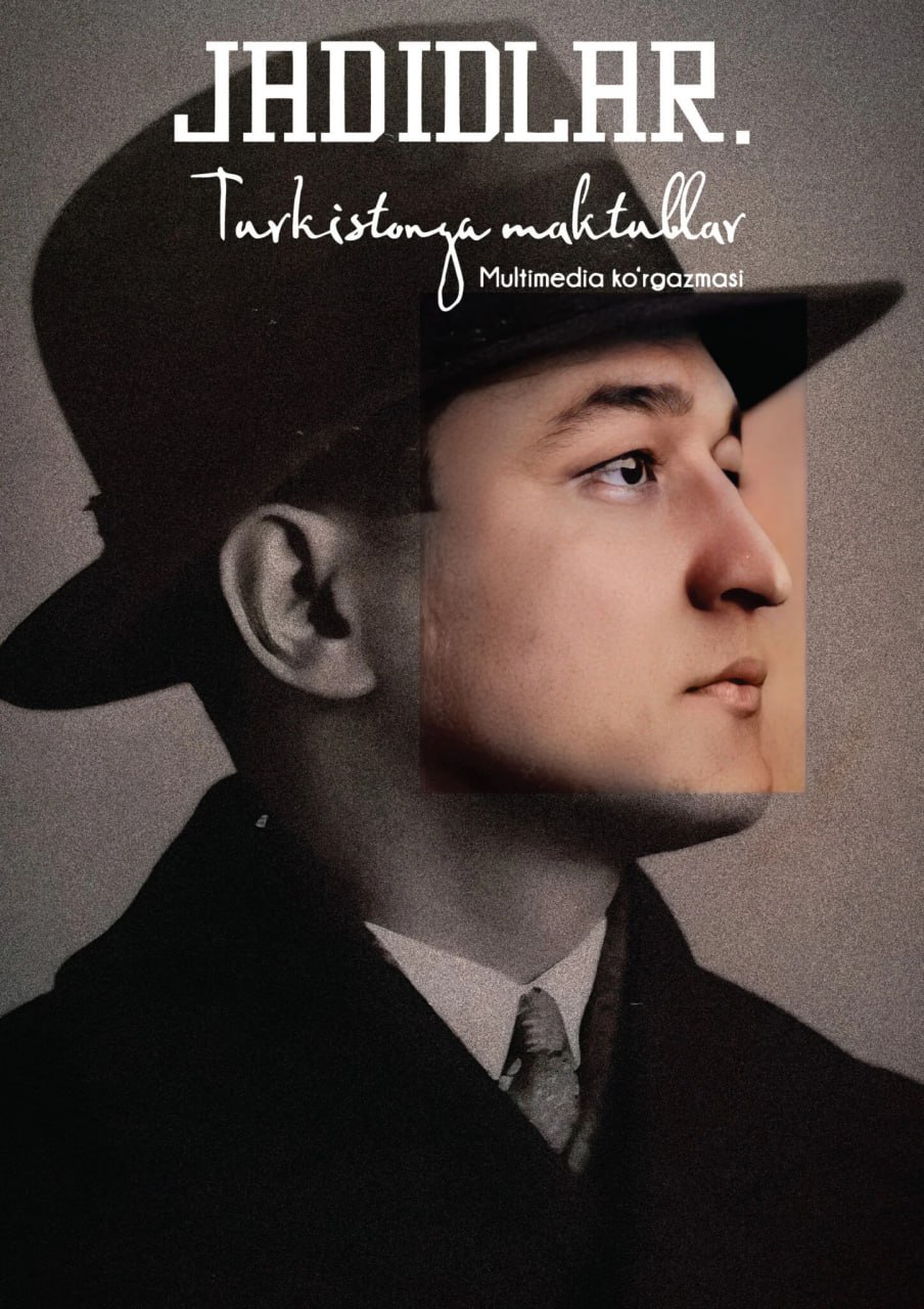 🥸 In Tashkent "Jadidlar. "Letters to Turkestan" multimedia exhibition was opened