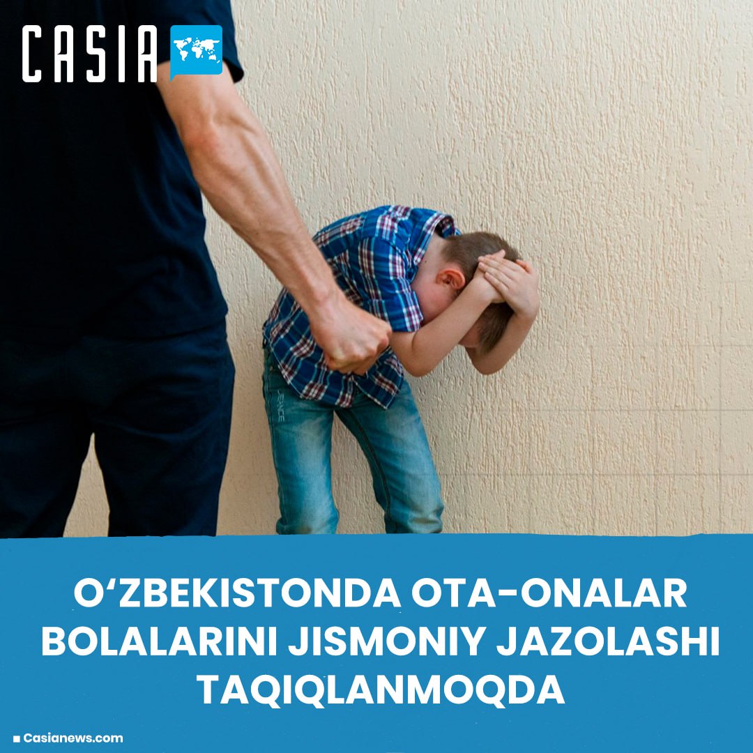 In Uzbekistan, it is forbidden for parents to physically punish their children