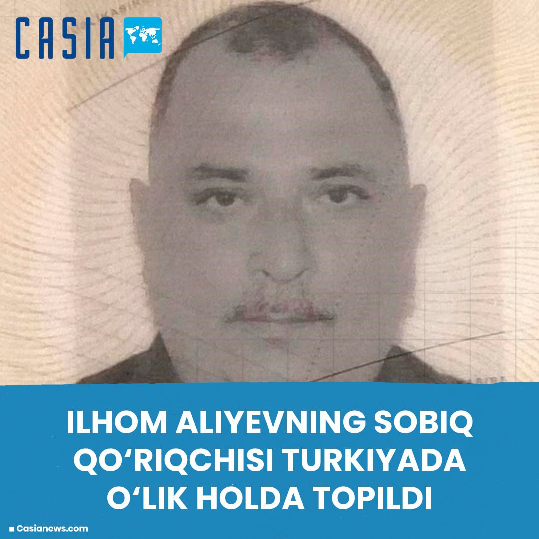 Ilhom Aliyev's former bodyguard was found dead in Turkey