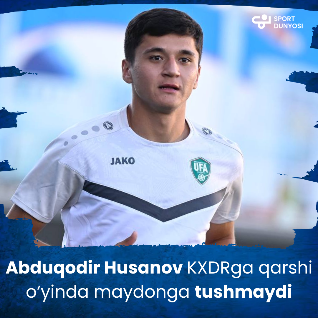 Abdugadir Husanov will not play in the match against the DPRK