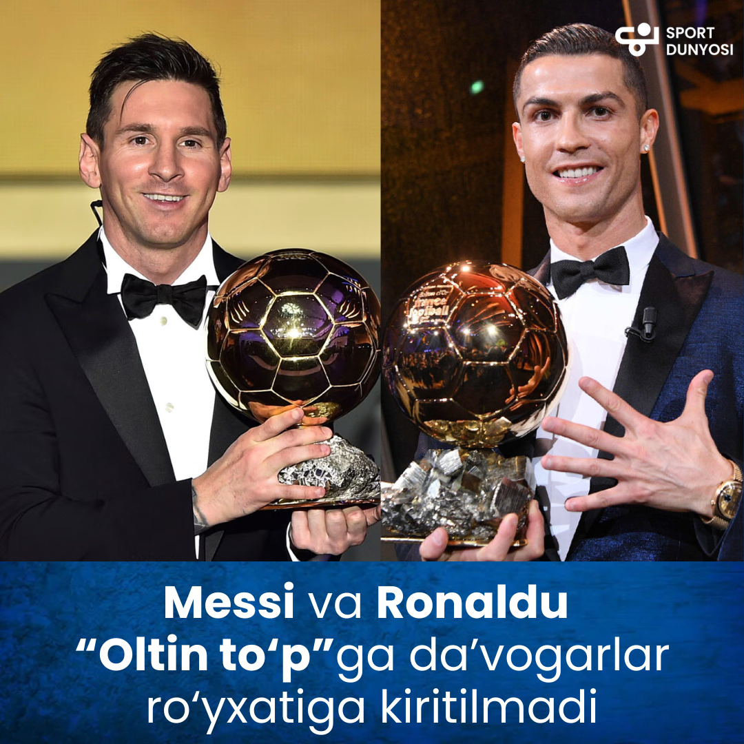 Messi and Ronaldo were not included in the list of contenders for the Ballon d'Or