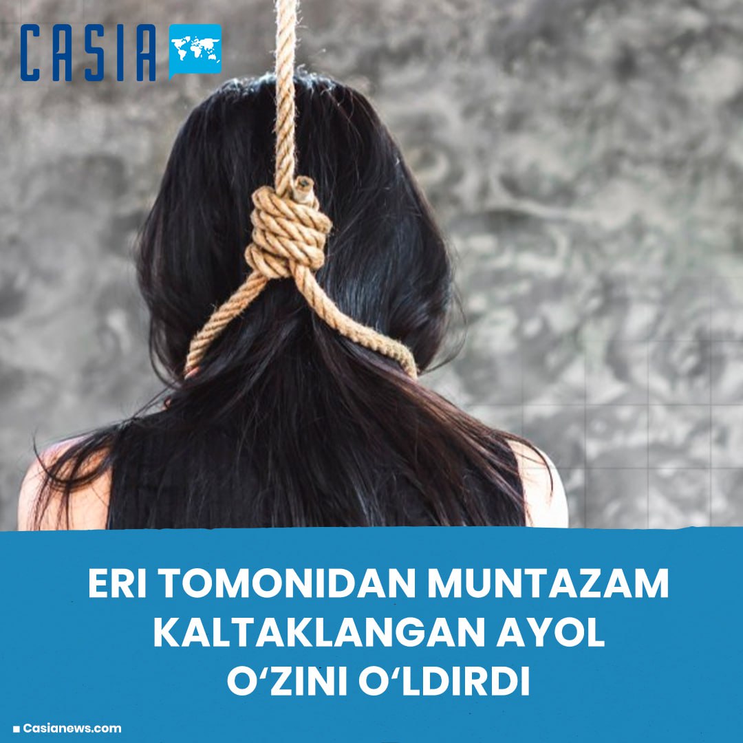 Eri tomonidan muntazam kaltaklangan ayol o‘zini osib o‘ldirdi