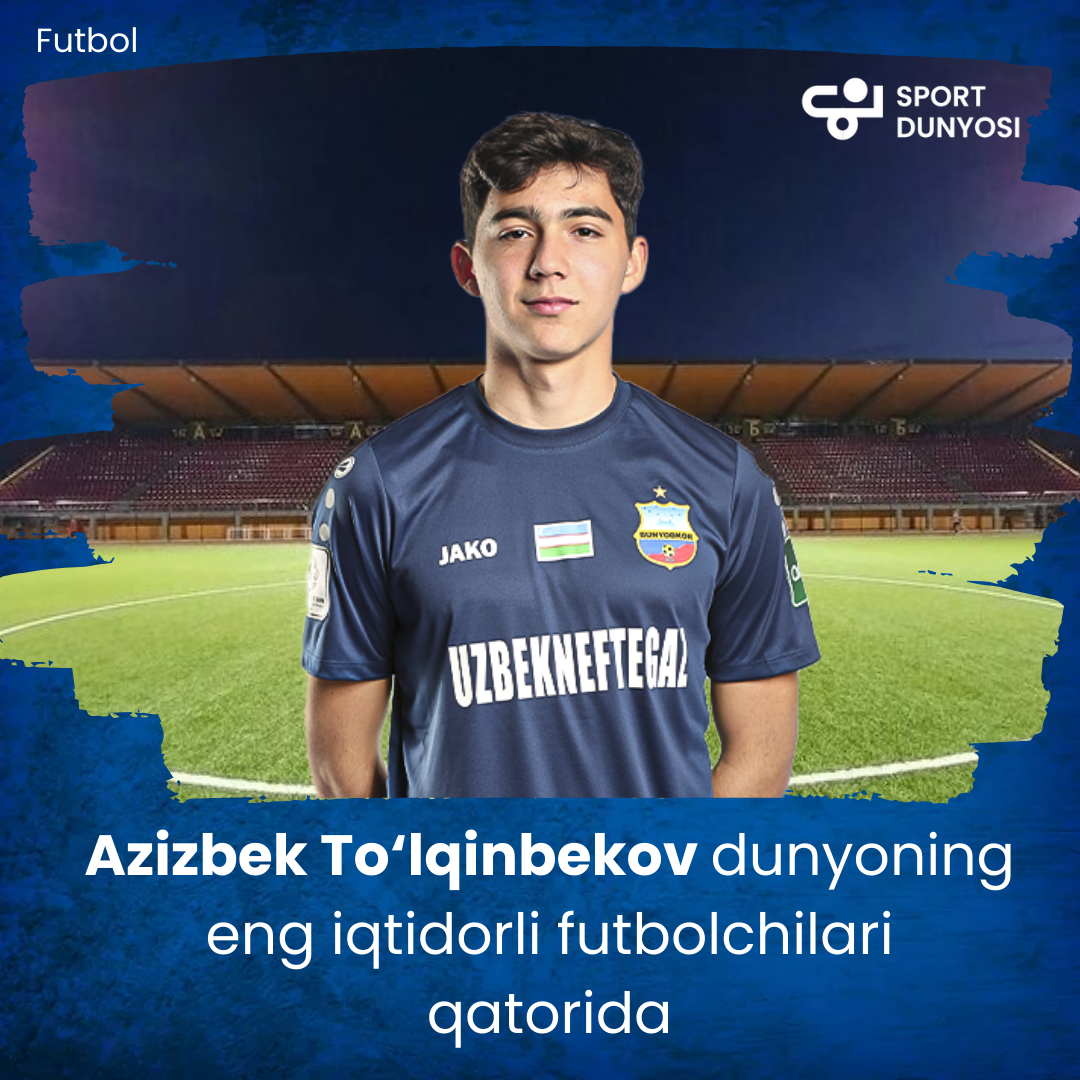 Azizbek Tolqinbekov was among the 60 most talented players in the world