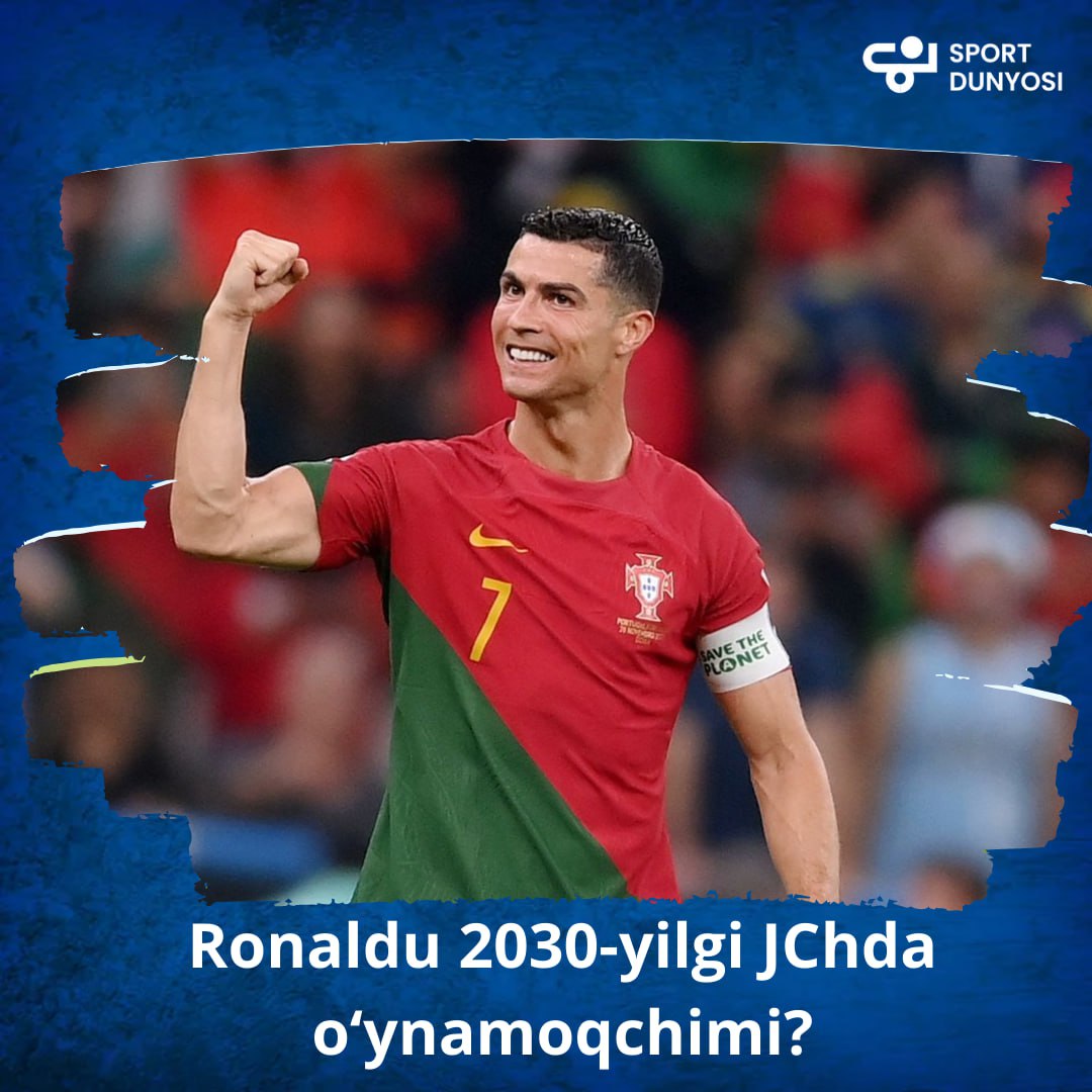 Ronaldu 2030-yilgi JCHda o‘ynamoqchimi?