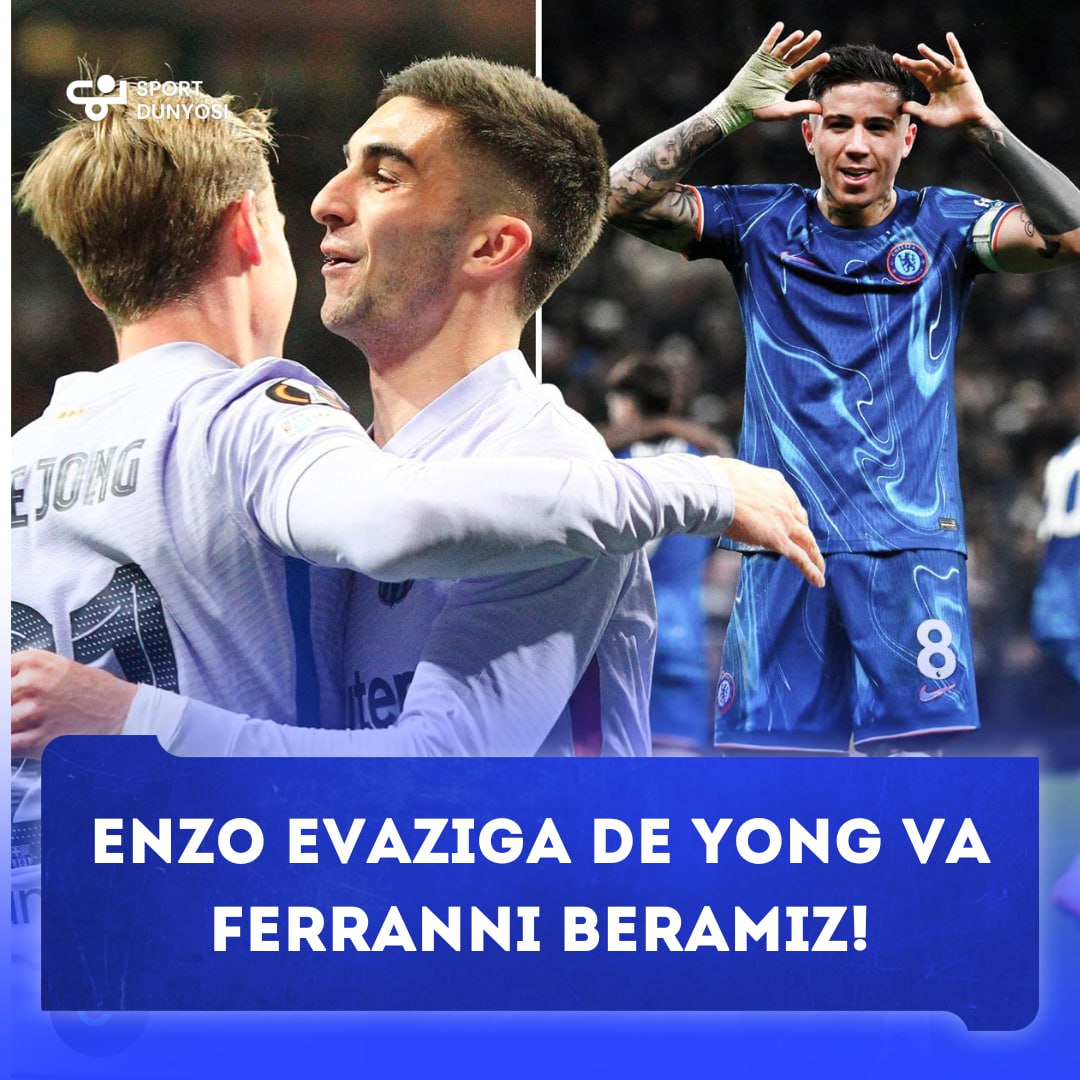 Enzo evaziga De Yong va Ferranni beramiz!