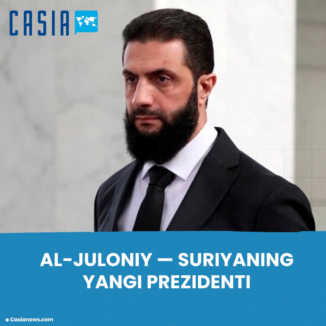 Ahmad ash-Shar’a Suriyaning prezidenti deb e’lon qilindi.