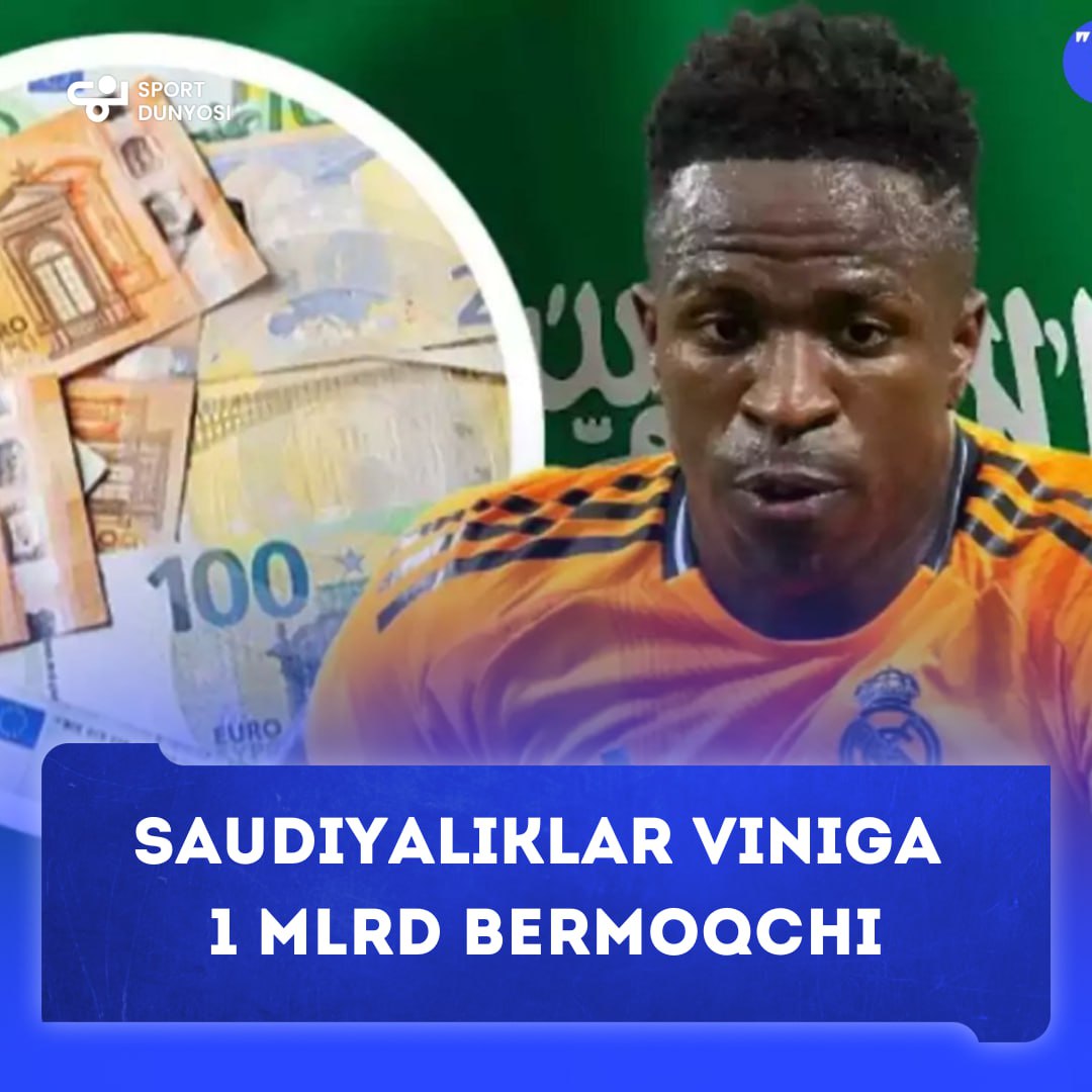 Saudiyaliklar Vinisius uchun 1 milliard yevro to‘lashga tayyor (Relevo)