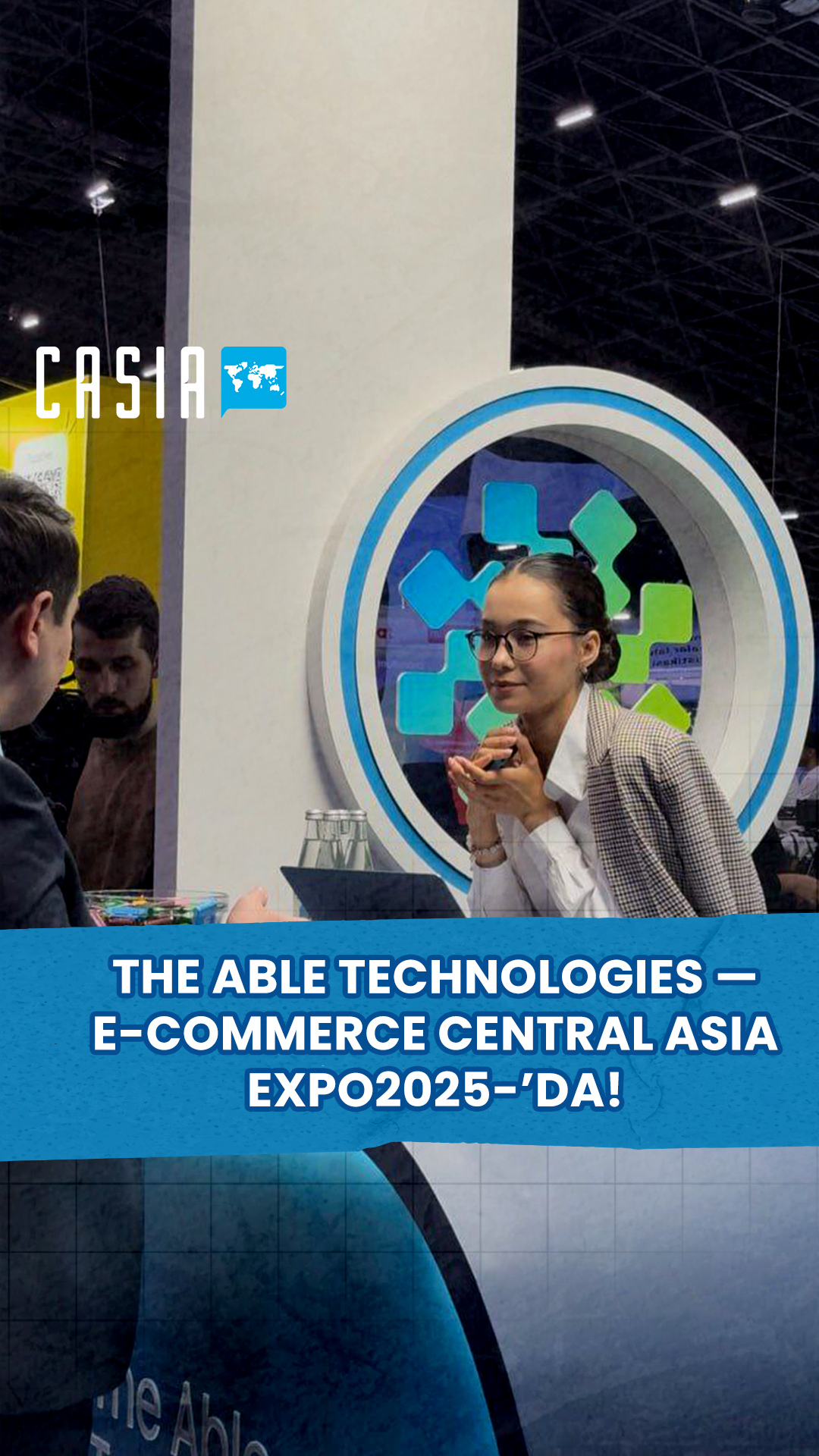   The Able Technologies — at E-commerce Central Asia Expo-2025!