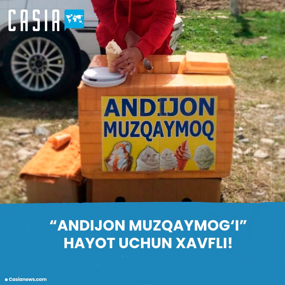 "Andijan Ice Cream" is dangerous to life