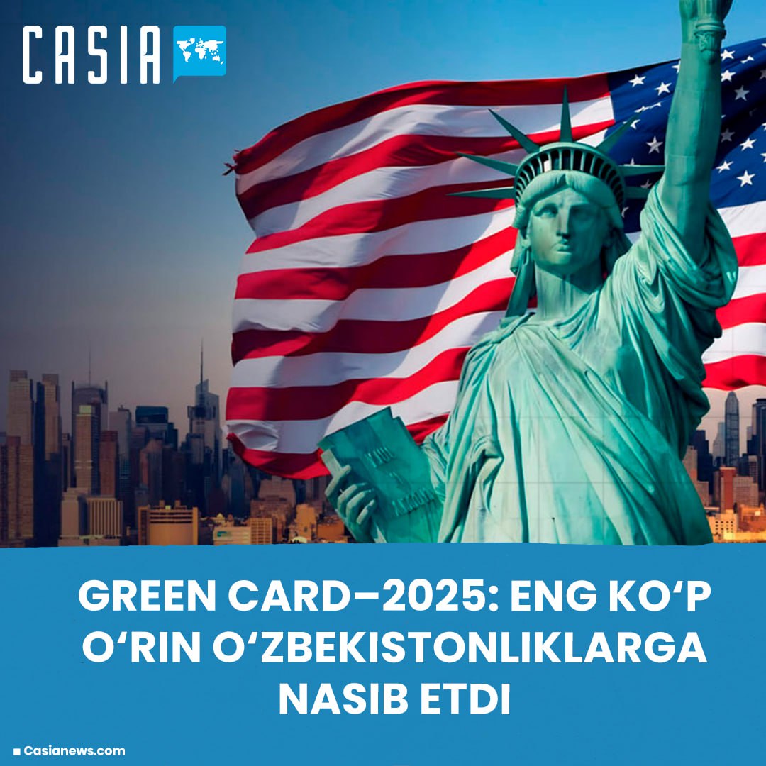Green Card–2025: The largest number of places went to Uzbeks