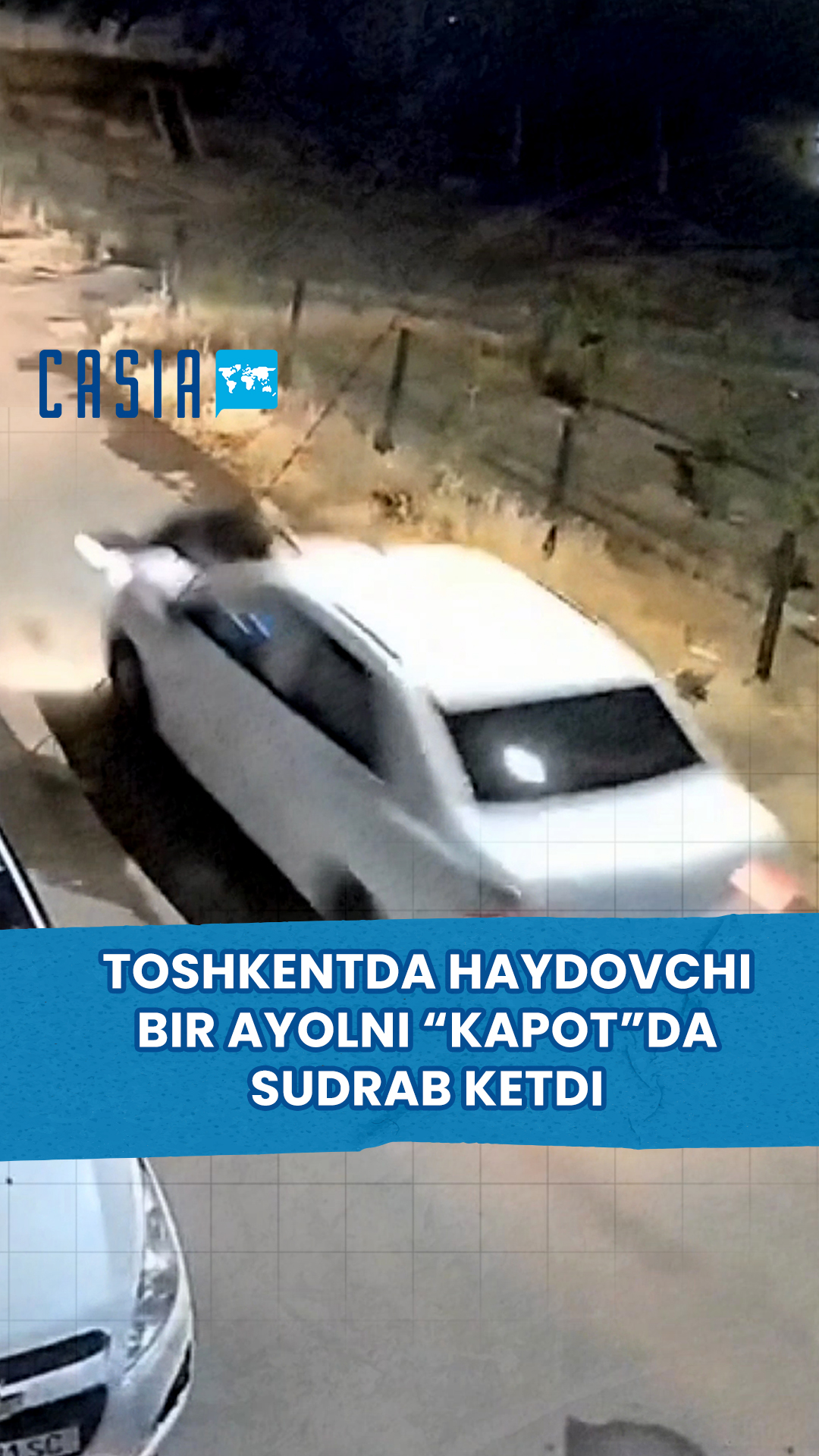 Cobalt driver drags woman on hood in Tashkent