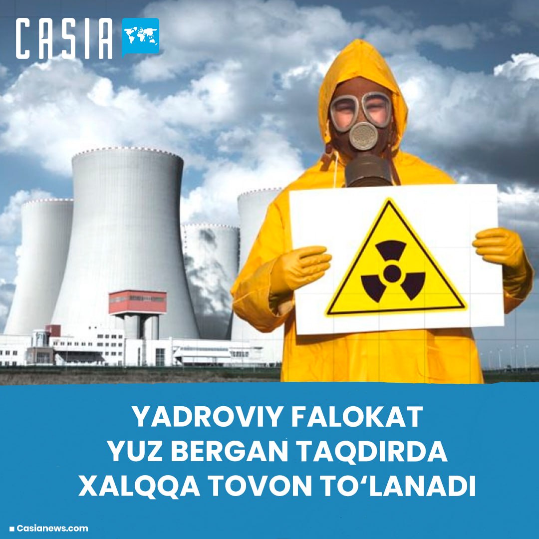 ☢️ Compensation will be paid in the event of a nuclear accident in Uzbekistan