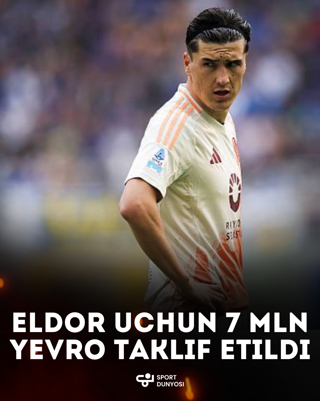 It has been reported that Basaksehir are planning to offer Roma around €7 million for Eldar.