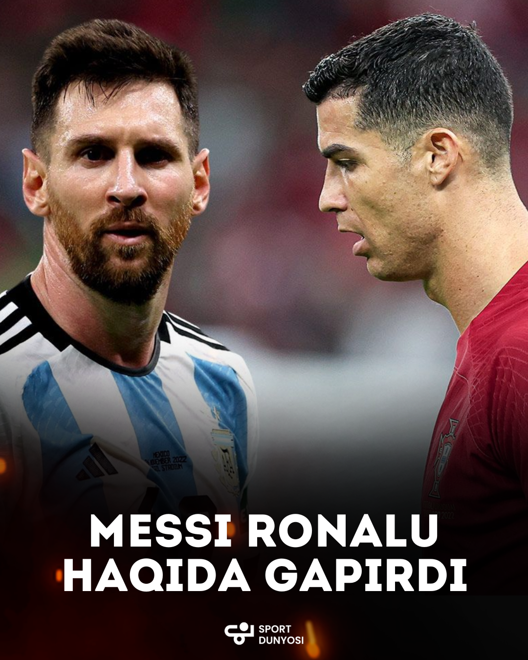 Messi's sincere words about Ronaldo