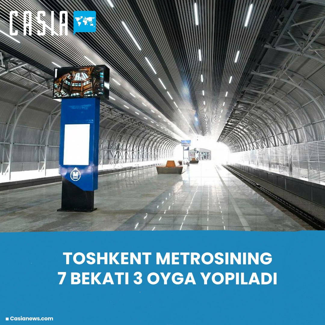 📢 7 stations of the Tashkent metro will be closed for 3 months