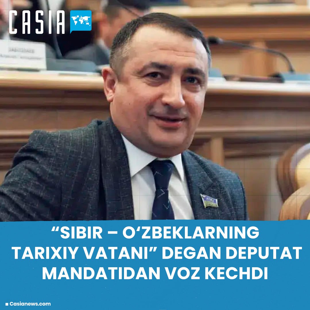 Refused the deputy mandate " Siberia is the historical homeland of the Uzbeks