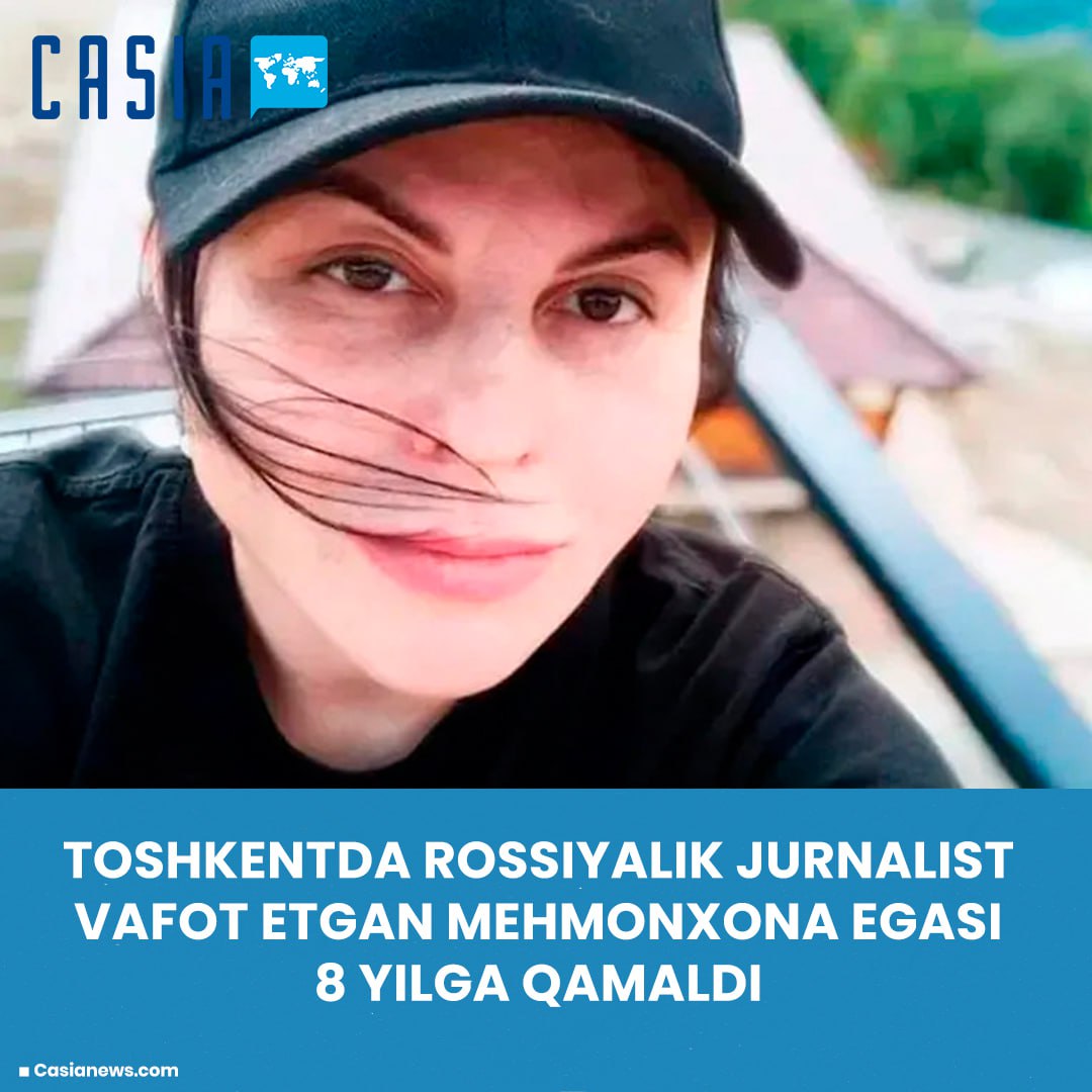 Hotel owner in Tashkent sentenced to 8 years in prison for death of Russian journalist