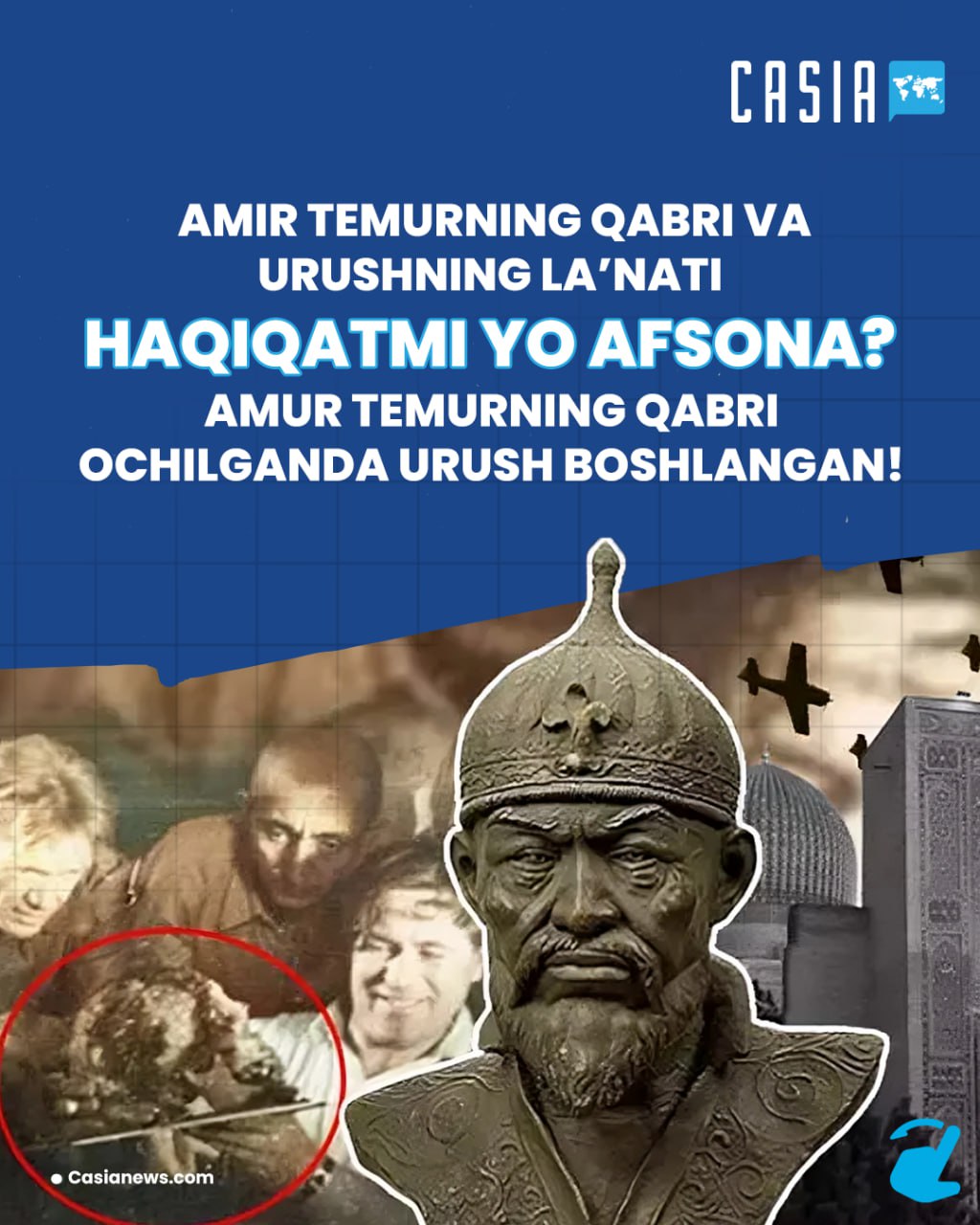 The tomb of Amir Temur and the curse of war Fact or legend?