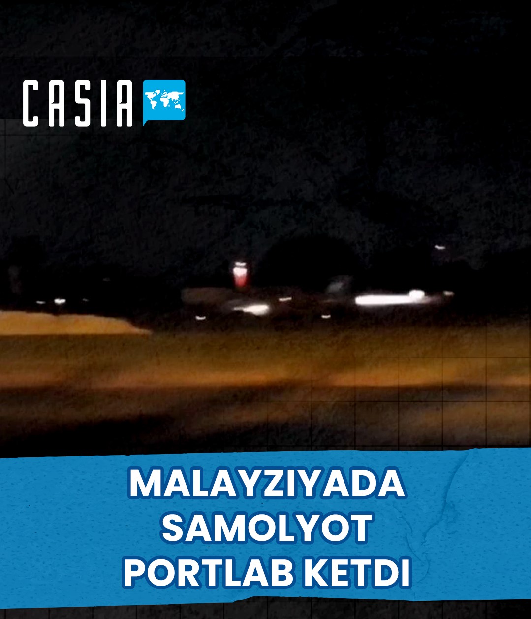 In Malaysia, the plane exploded