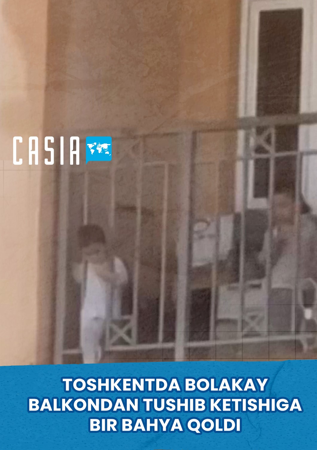 Child nearly falls from balcony in Tashkent