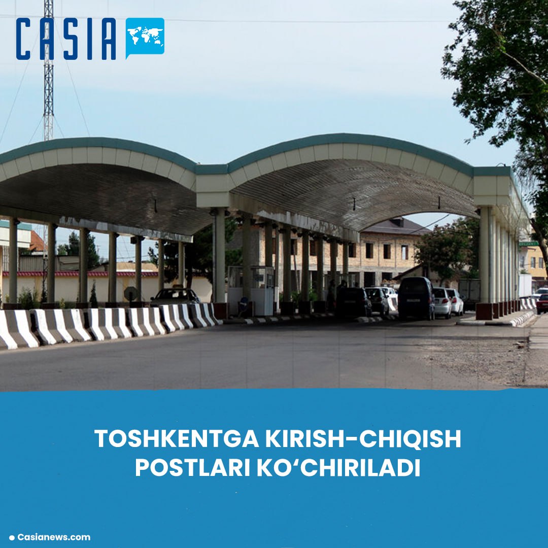 Checkpoints at Tashkent’s Entry and Exit to Be Relocated