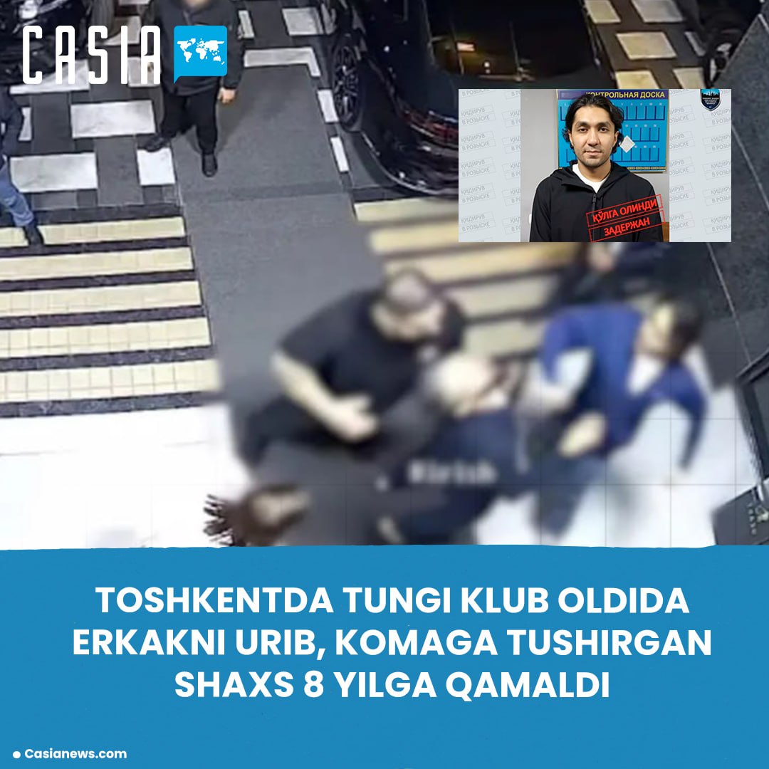 Man sentenced to 8 years in prison for beating another into a coma outside a nightclub in Tashkent