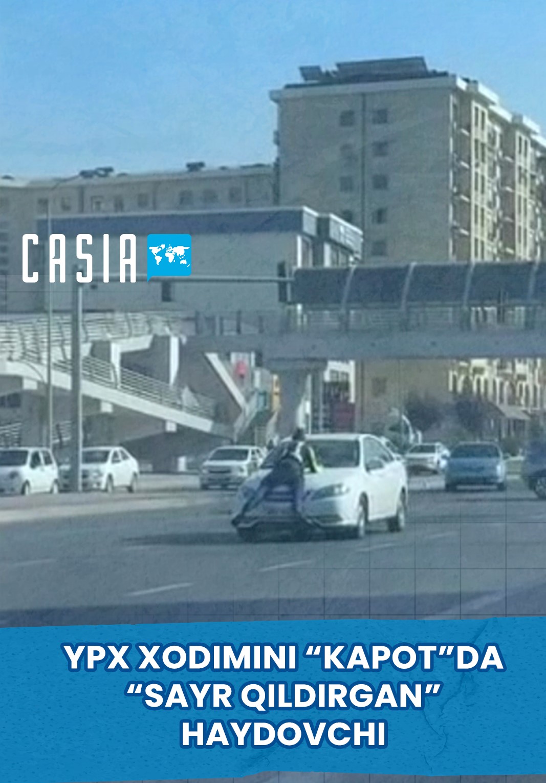 Driver in Tashkent Drags Traffic Officer on the Hood of His Car