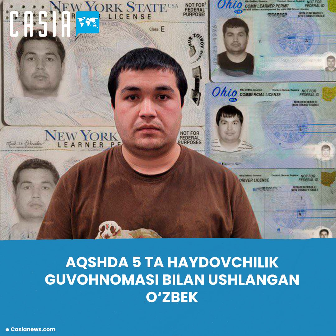 Uzbek citizen arrested in the U.S. with 5 driver’s licenses