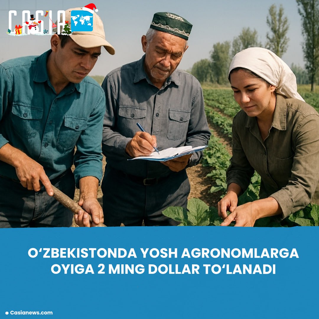 Young agronomists in Uzbekistan to receive salaries of up to $2,000 per month.