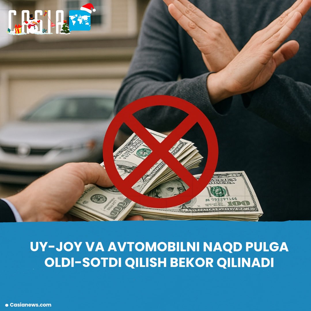 Cash transactions for housing and vehicle sales to be abolished in Uzbekistan