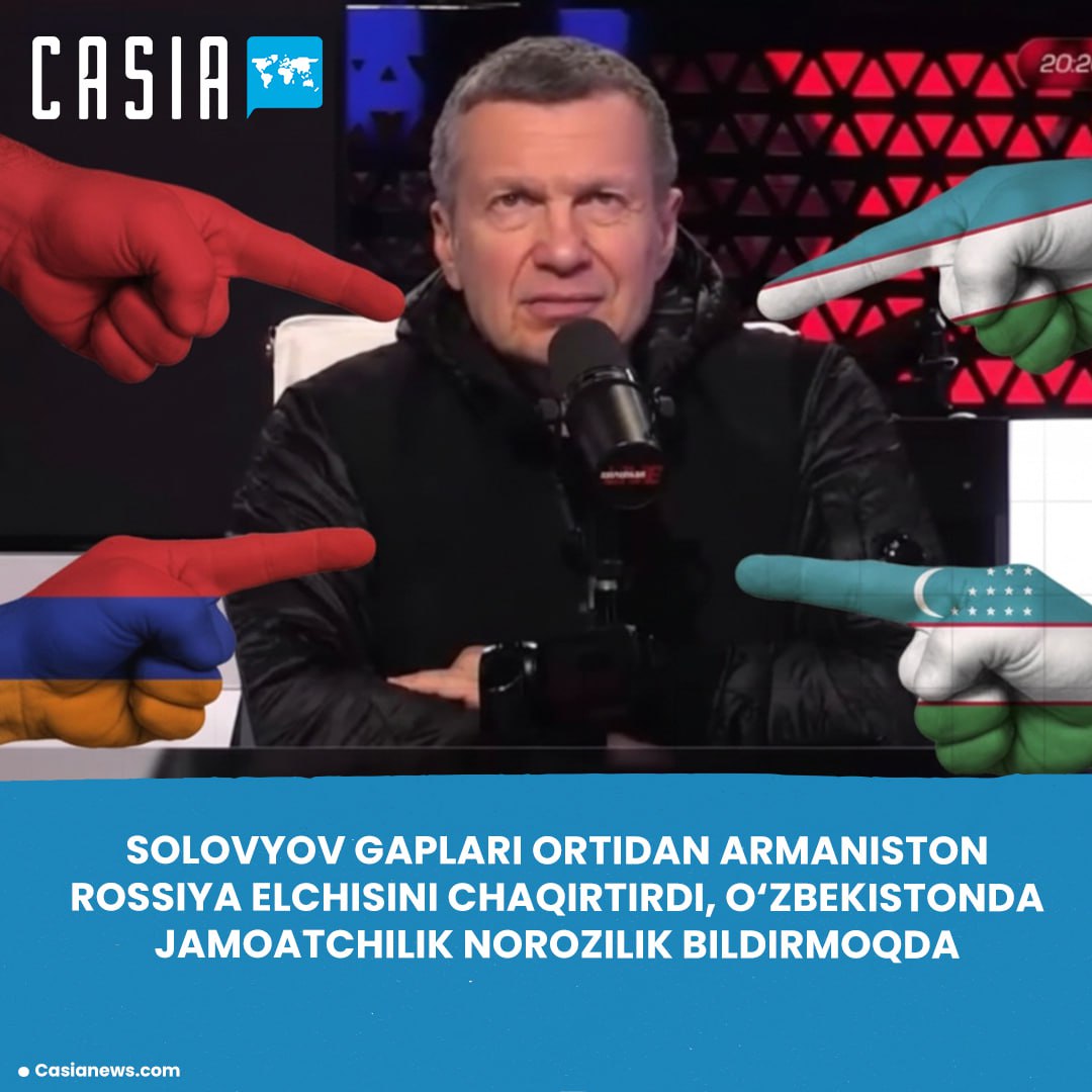 Armenia Summons Russian Ambassador Over Solovyov's Statements, Uzbek Public Demands Strong Response