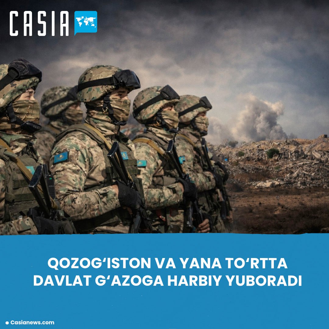 Kazakhstan and four other countries to send troops to Gaza