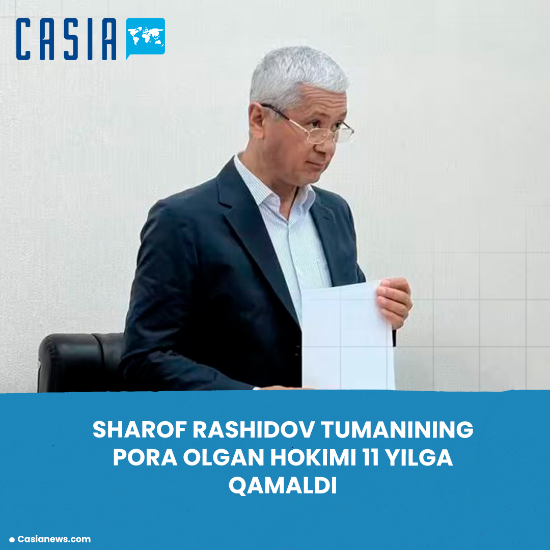 The khokim of Sharof Rashidov district was sentenced to 11 years in prison for accepting a bribe