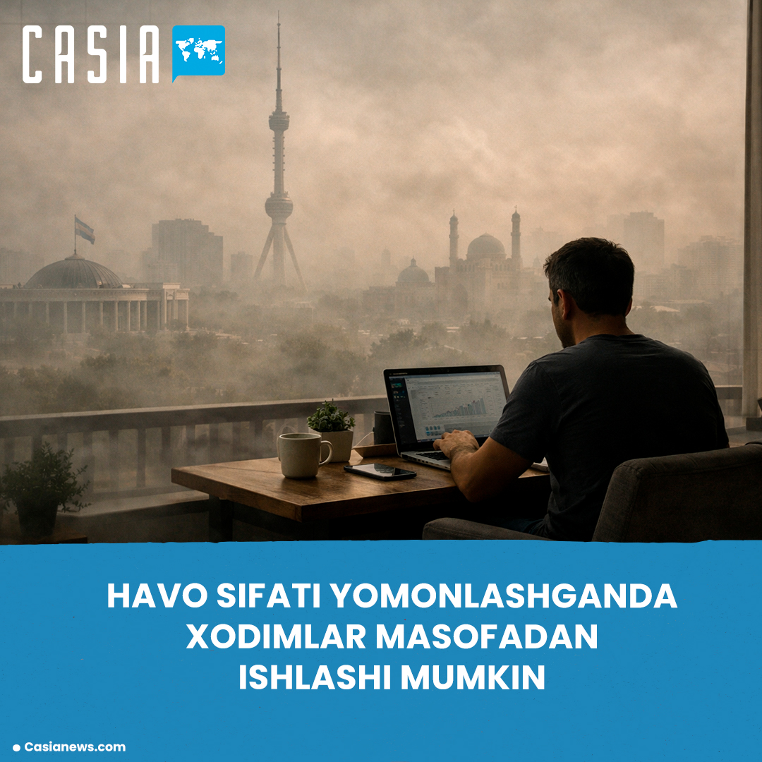 Employees may work remotely if air quality deteriorates in Uzbekistan
