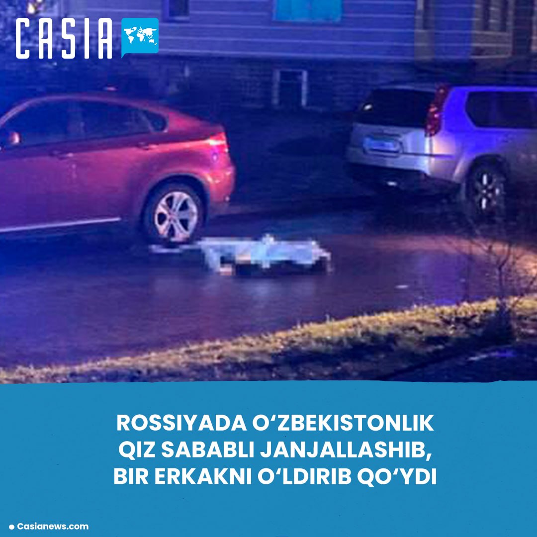 In Russia, an Uzbek man was killed after a fight over a girl